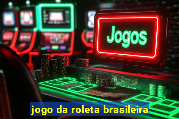 jogo da roleta brasileira