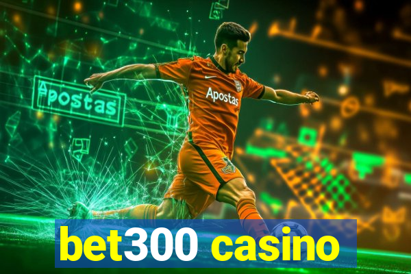 bet300 casino