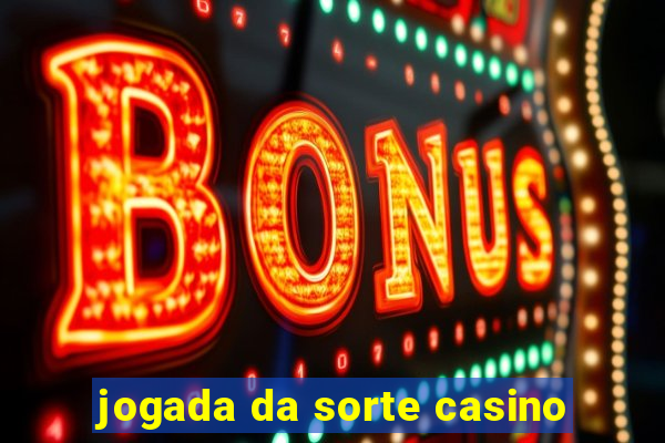 jogada da sorte casino