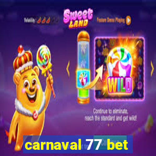 carnaval 77 bet