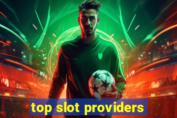 top slot providers