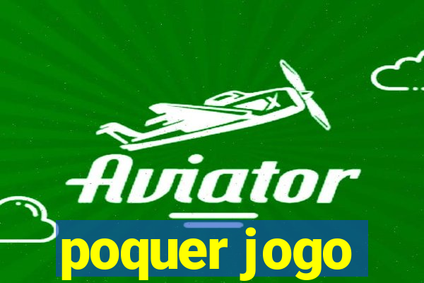 poquer jogo