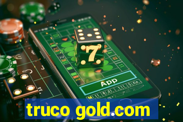 truco gold.com