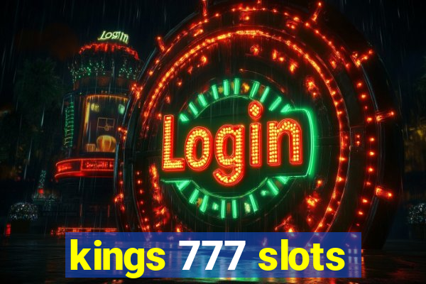 kings 777 slots