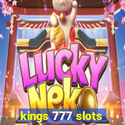 kings 777 slots