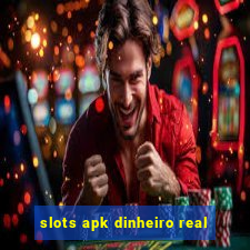 slots apk dinheiro real