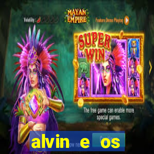 alvin e os esquilos 3 redecanais