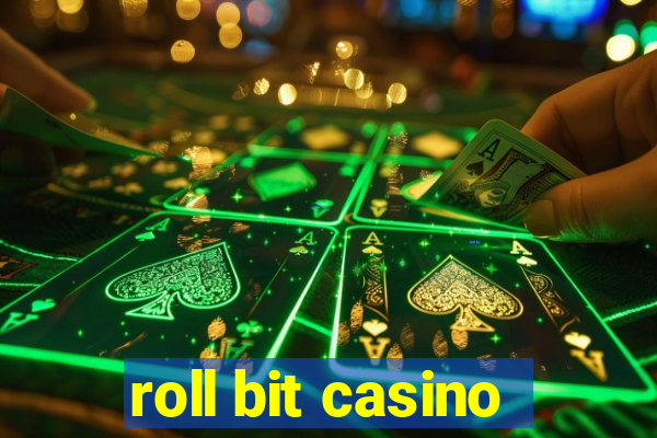 roll bit casino