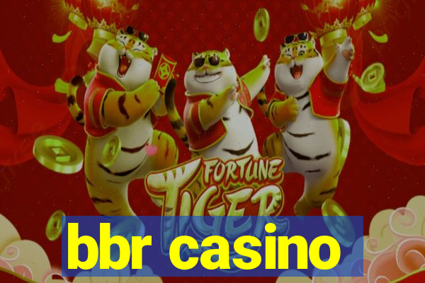 bbr casino