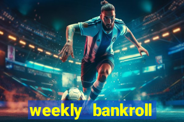 weekly bankroll booster password