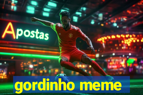 gordinho meme