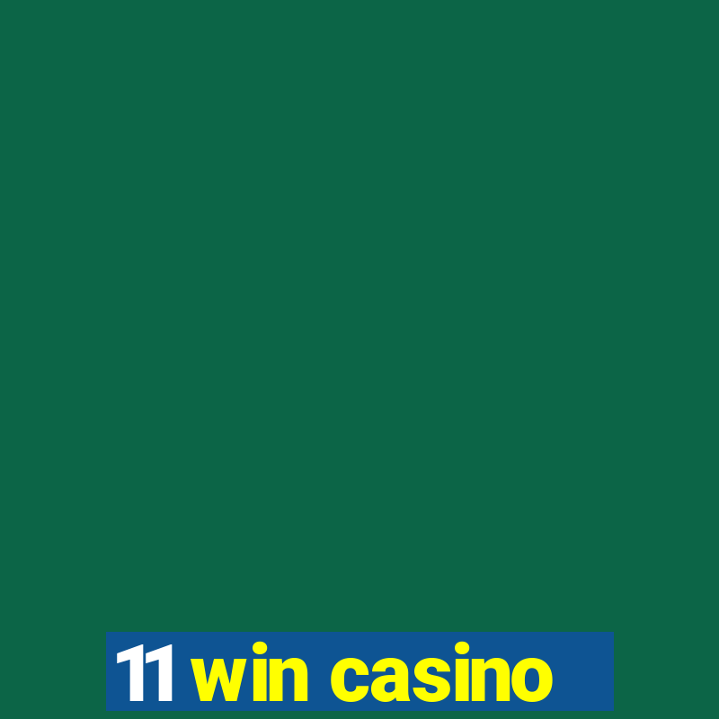 11 win casino