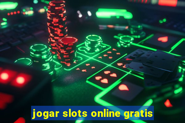 jogar slots online gratis