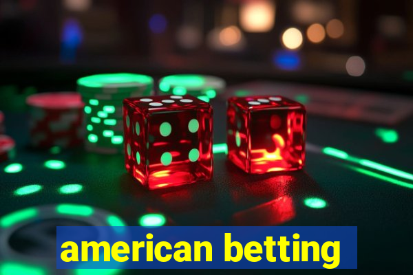 american betting