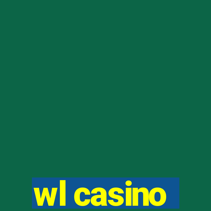 wl casino