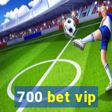 700 bet vip