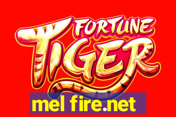 mel fire.net