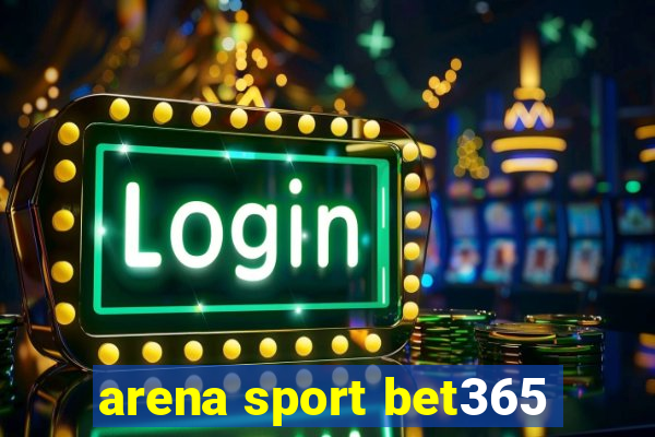 arena sport bet365