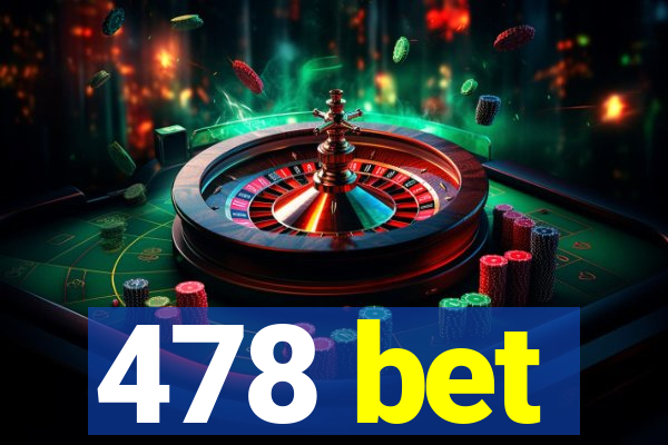 478 bet