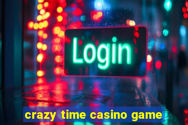 crazy time casino game