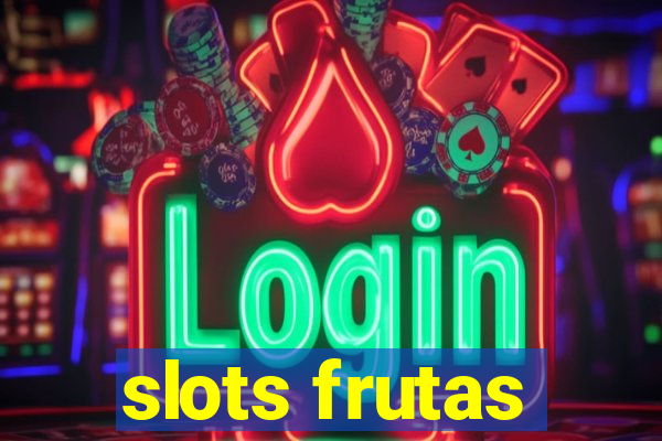 slots frutas