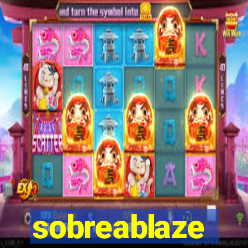 sobreablaze