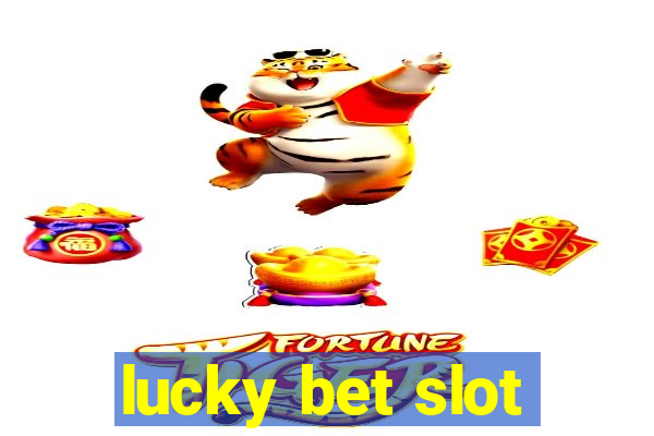 lucky bet slot