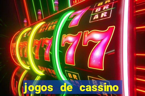 jogos de cassino que dao bonus no cadastro