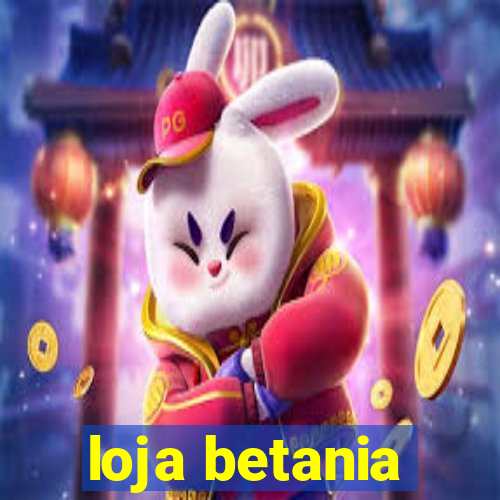 loja betania