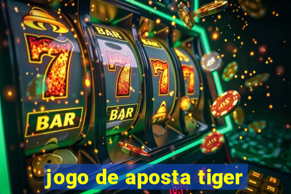 jogo de aposta tiger