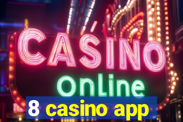 8 casino app