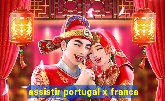 assistir portugal x franca