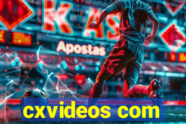 cxvideos com