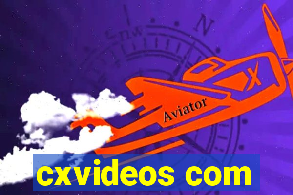 cxvideos com