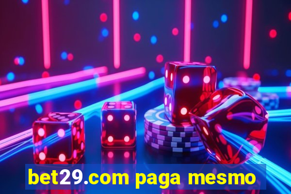 bet29.com paga mesmo