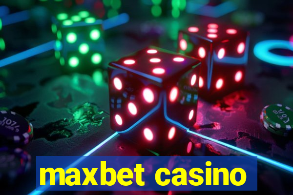 maxbet casino