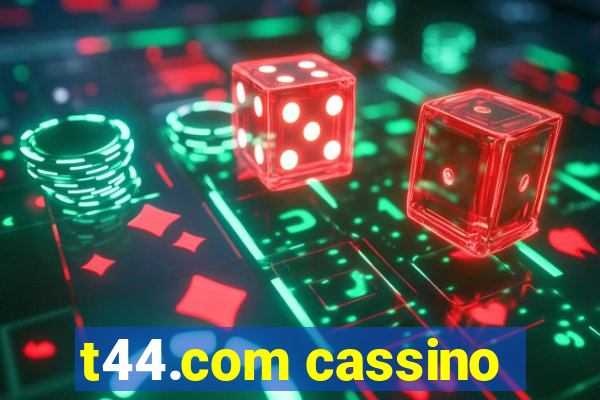 t44.com cassino