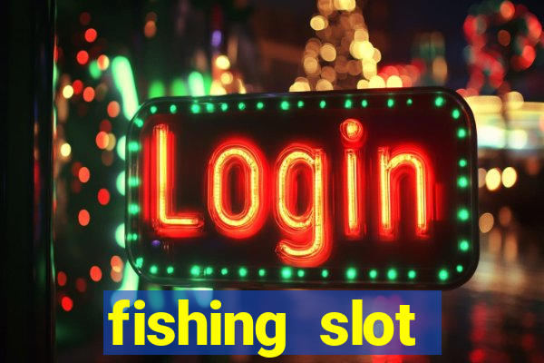 fishing slot machine games