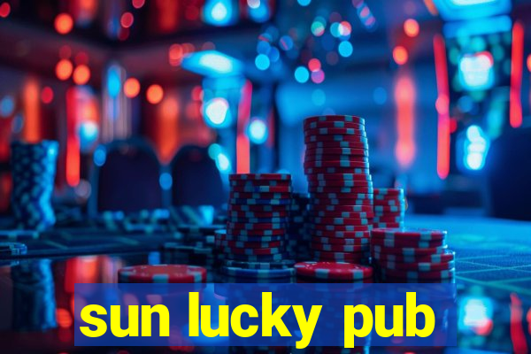 sun lucky pub