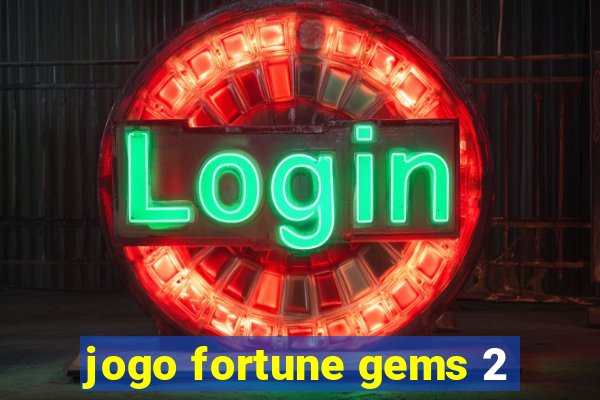 jogo fortune gems 2