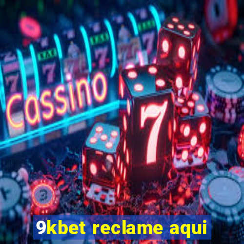 9kbet reclame aqui