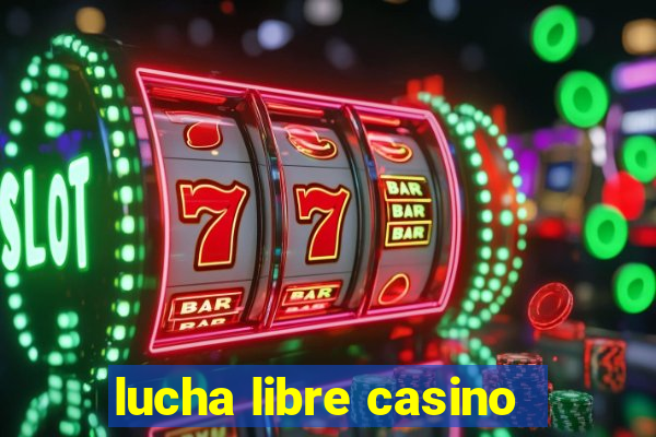 lucha libre casino