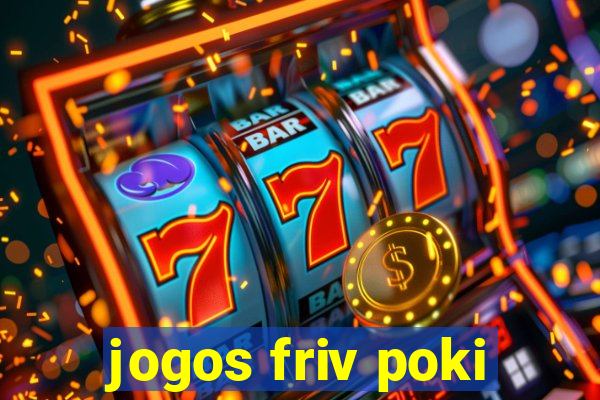 jogos friv poki