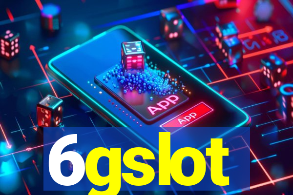 6gslot