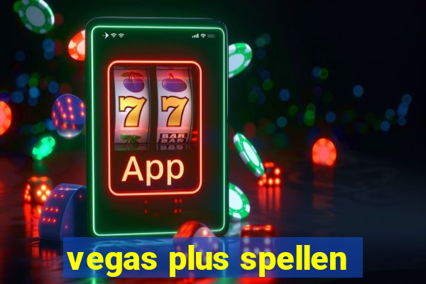 vegas plus spellen