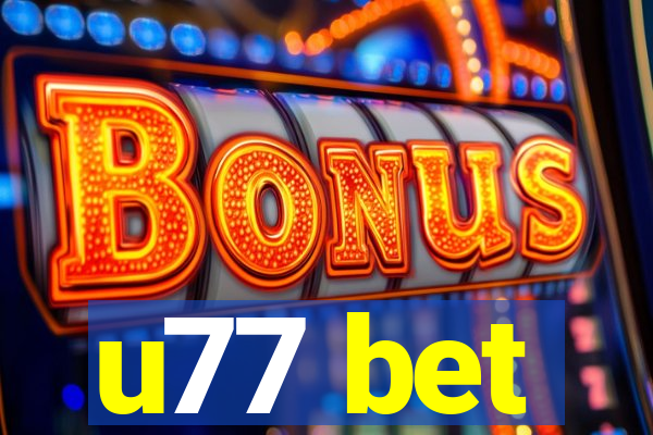 u77 bet