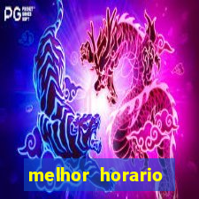 melhor horario jogar fortune tiger