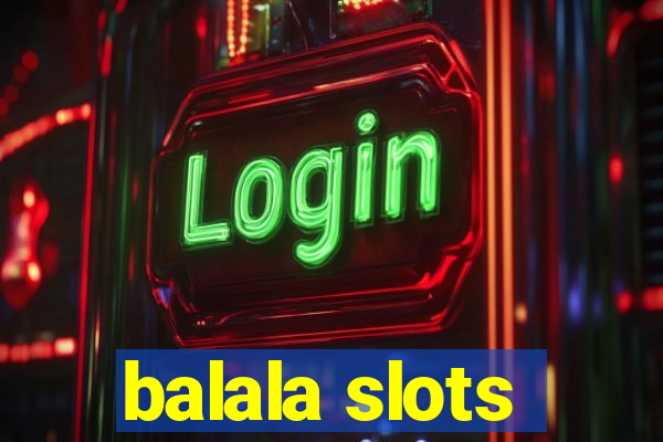 balala slots