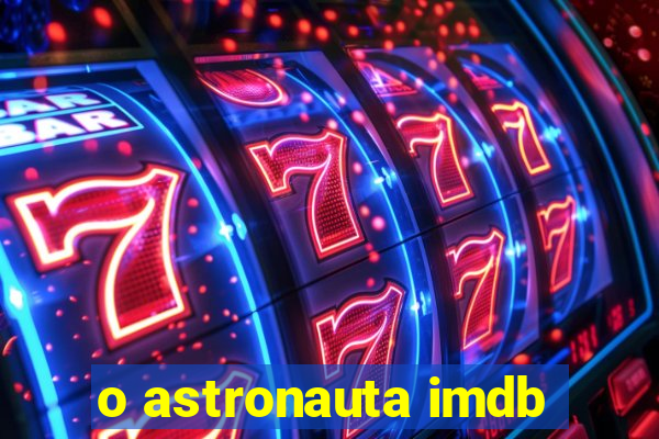 o astronauta imdb