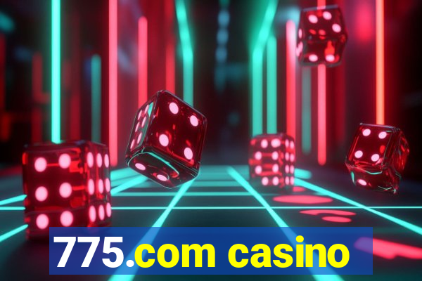 775.com casino